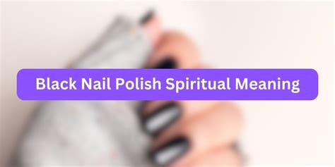 black nail polish spiritual meaning|one black fingernail polish meaning.